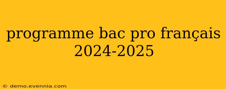 programme bac pro français 2024-2025