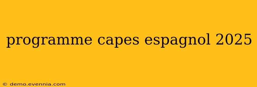 programme capes espagnol 2025