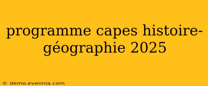 programme capes histoire-géographie 2025