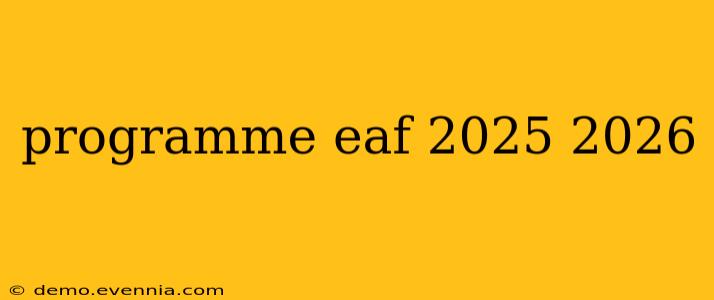 programme eaf 2025 2026