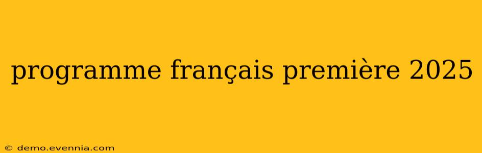 programme français première 2025