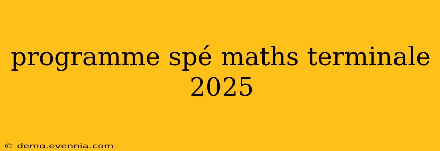 programme spé maths terminale 2025