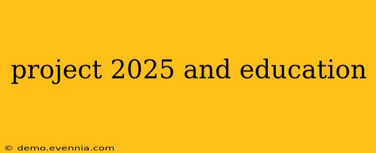 project 2025 and education