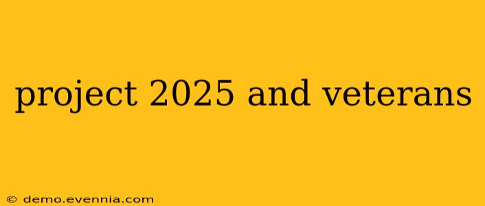 project 2025 and veterans