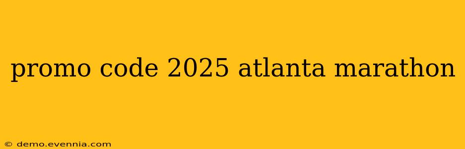 promo code 2025 atlanta marathon