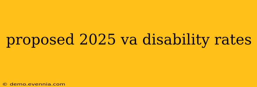 proposed 2025 va disability rates