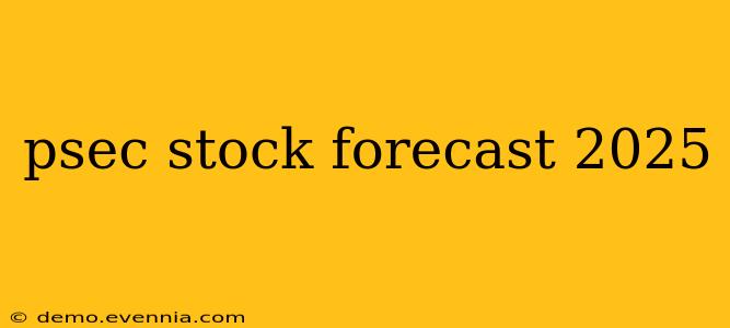 psec stock forecast 2025