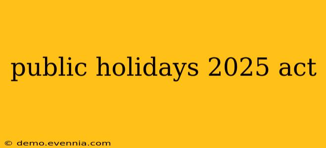 public holidays 2025 act