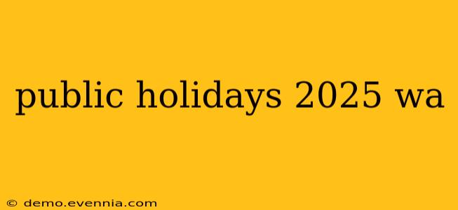 public holidays 2025 wa