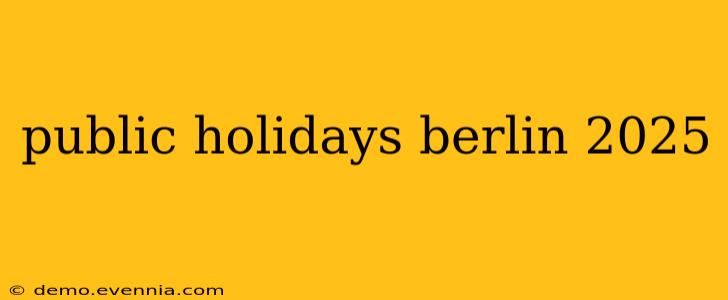 public holidays berlin 2025