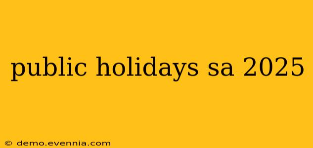 public holidays sa 2025