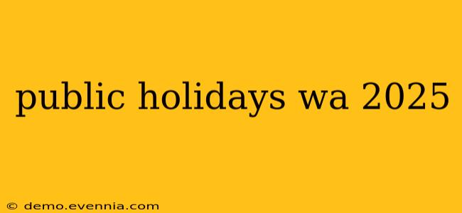 public holidays wa 2025