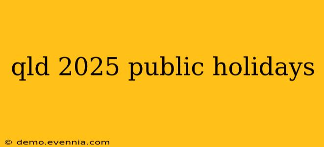 qld 2025 public holidays