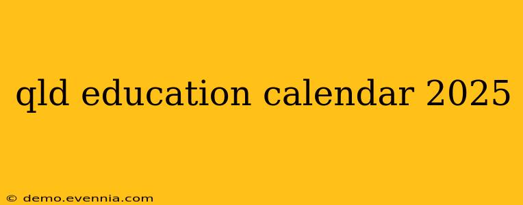 qld education calendar 2025