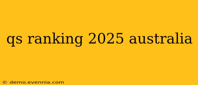 qs ranking 2025 australia