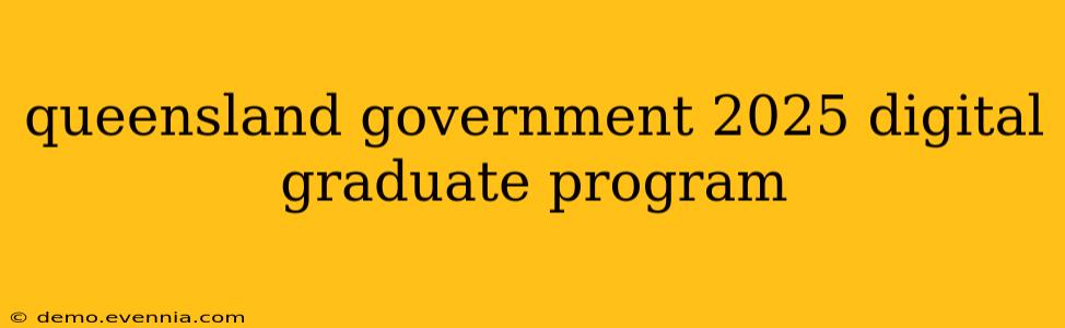 queensland government 2025 digital graduate program