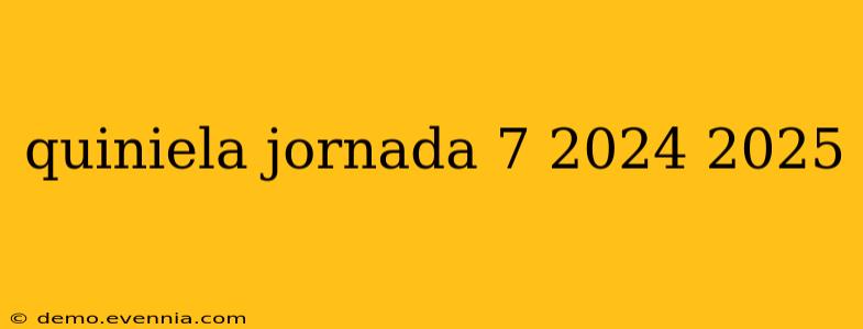 quiniela jornada 7 2024 2025