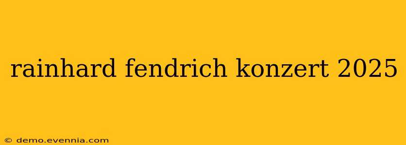 rainhard fendrich konzert 2025