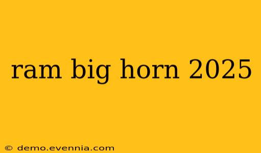 ram big horn 2025