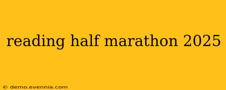 reading half marathon 2025