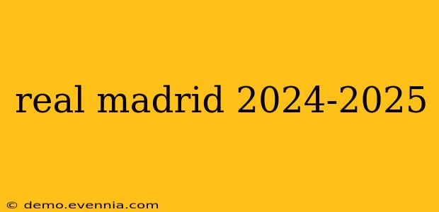 real madrid 2024-2025