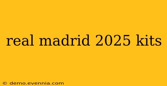 real madrid 2025 kits