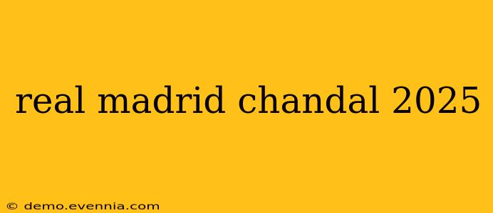 real madrid chandal 2025