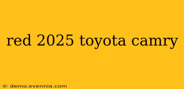 red 2025 toyota camry