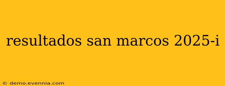 resultados san marcos 2025-i