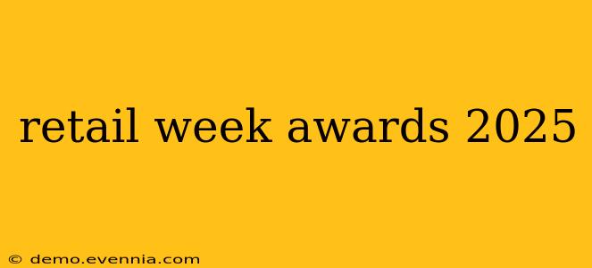 retail week awards 2025