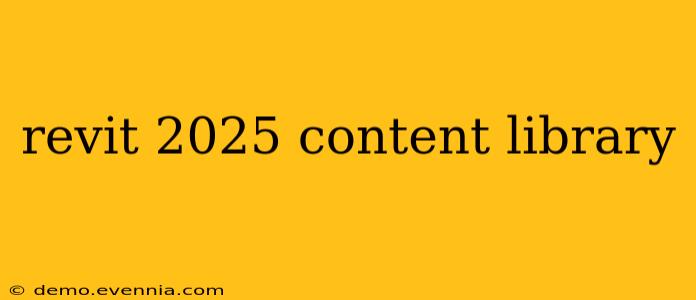 revit 2025 content library