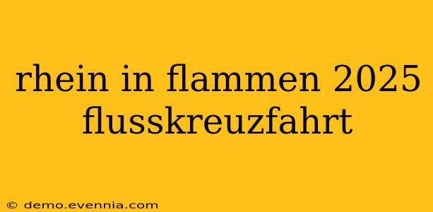 rhein in flammen 2025 flusskreuzfahrt