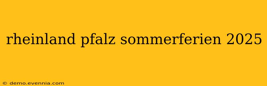 rheinland pfalz sommerferien 2025