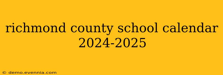 richmond county school calendar 2024-2025