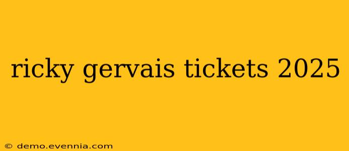 ricky gervais tickets 2025