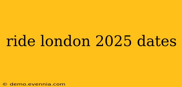 ride london 2025 dates