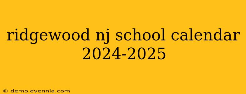 ridgewood nj school calendar 2024-2025