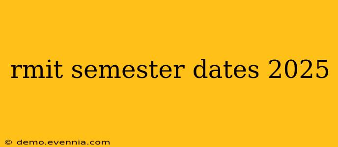 rmit semester dates 2025