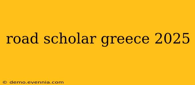 road scholar greece 2025