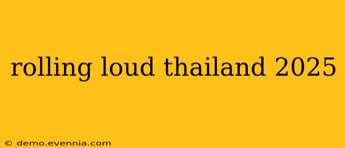 rolling loud thailand 2025