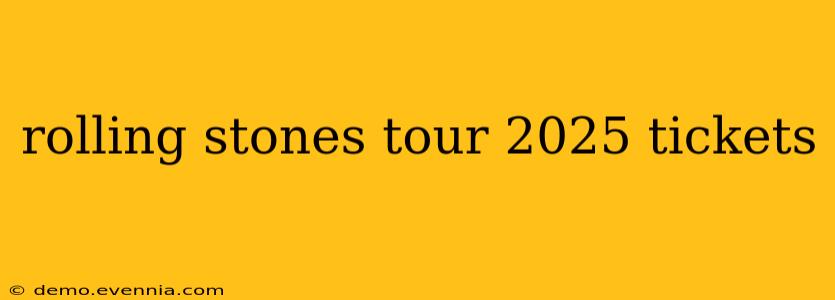 rolling stones tour 2025 tickets