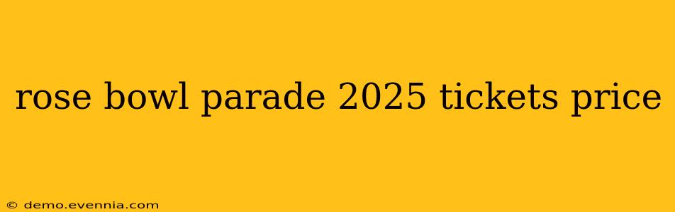 rose bowl parade 2025 tickets price