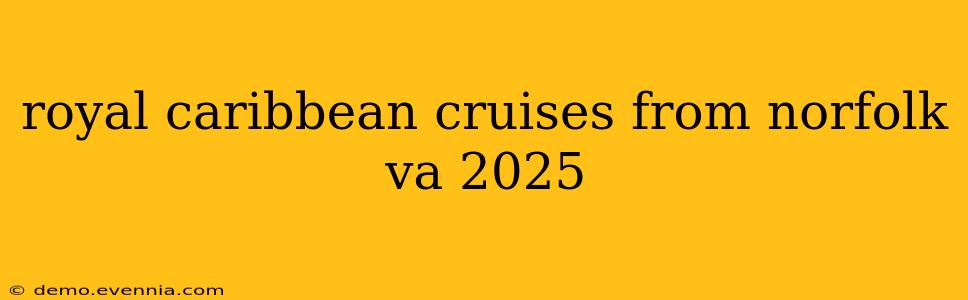 royal caribbean cruises from norfolk va 2025