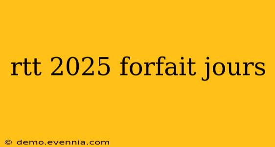 rtt 2025 forfait jours