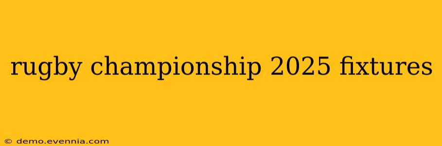 rugby championship 2025 fixtures