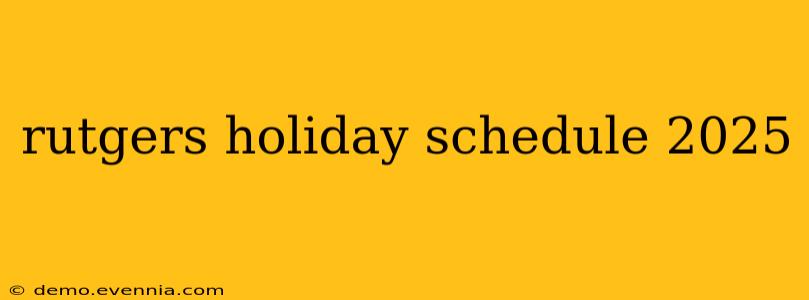 rutgers holiday schedule 2025