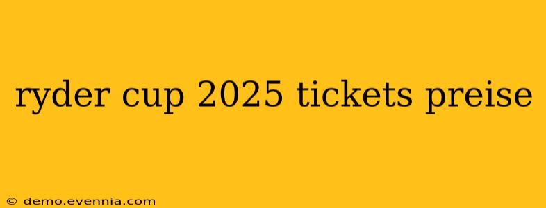 ryder cup 2025 tickets preise