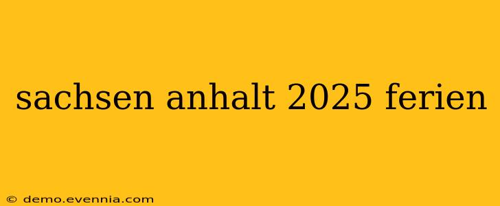 sachsen anhalt 2025 ferien