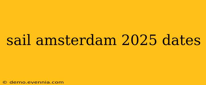 sail amsterdam 2025 dates