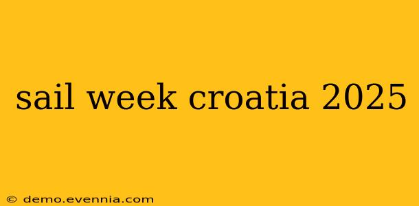 sail week croatia 2025